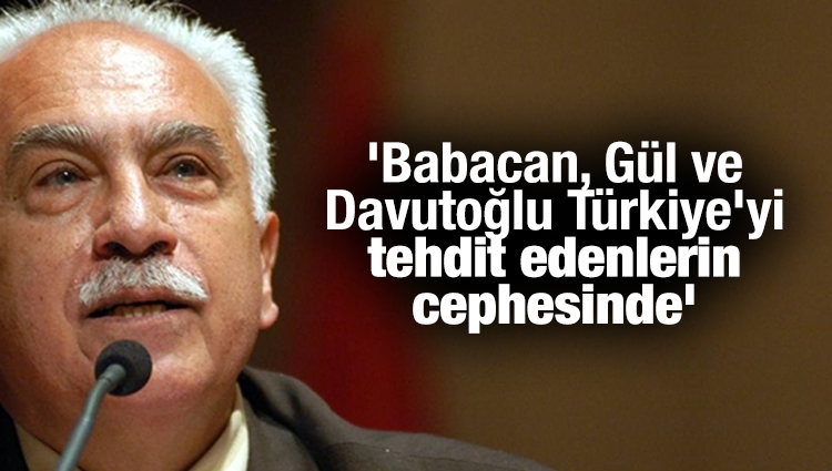Perinçek'ten çarpıcı sözler! 'Babacan, Gül ve Davutoğlu Türkiye'yi tehdit edenlerin cephesinde'