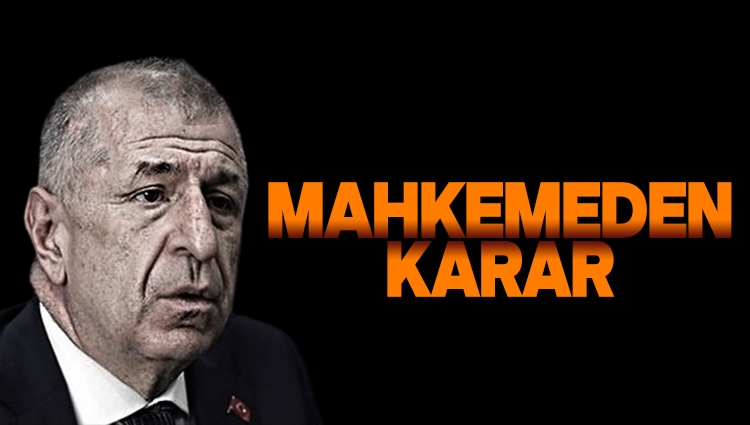 Mahkemeden Ümit Özdağ kararı