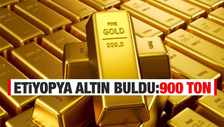 Etiyopya'da 900 ton altın rezervi bulundu