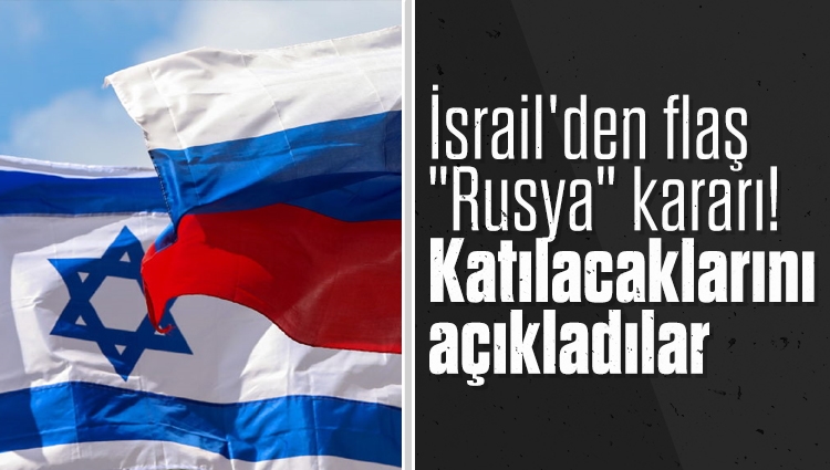 İsrail, ilk kez Rusya karşıtı yaptırımlara katılacağını açıkladı