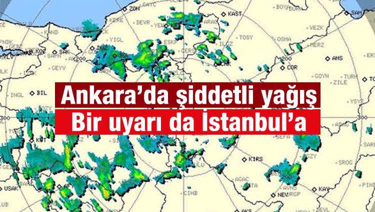 Son dakika! Ankara’da şiddetli yağış… Bir uyarı da İstanbul’a