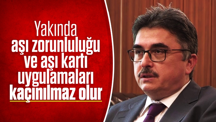 İstanbul Tıp Fakültesi Dekanı Prof. Tükek: Yakında aşı zorunluluğu ve aşı kartı uygulamaları kaçınılmaz olur