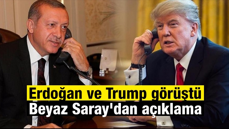 Erdoğan ve Trump görüştü Beyaz Saray'dan açıklama