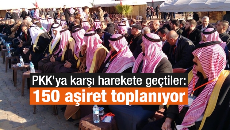 PKK'ya karşı harekete geçtiler: 150 aşiret toplanıyor