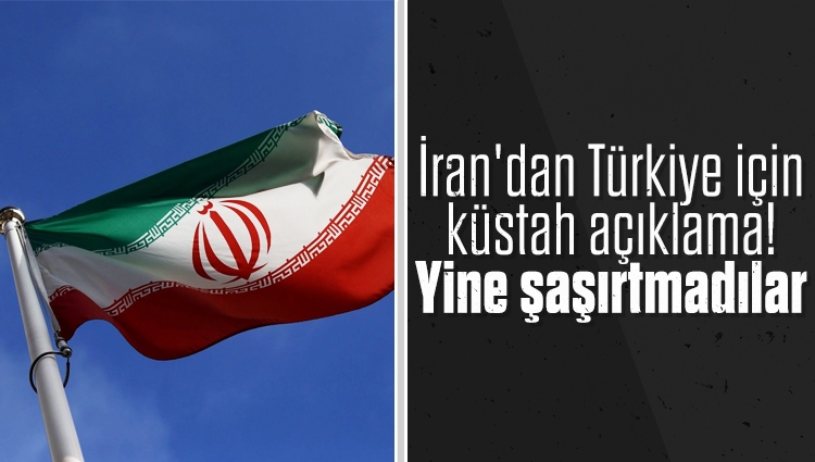 İran'dan Türkiye kararıyla ilgili küstah açıklama! Yine şaşırtmadılar