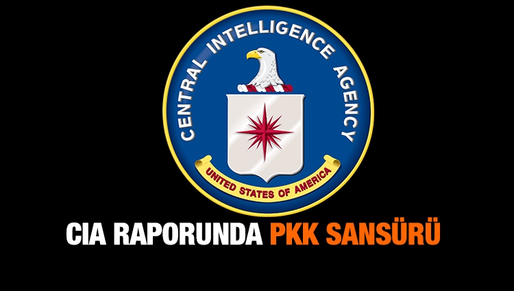 CIA raporunda PKK sansürü!
