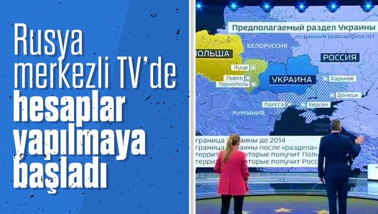 Rusya merkezli TV'de 'Ukrayna'nın önce neresini alalım' hesaplamaları