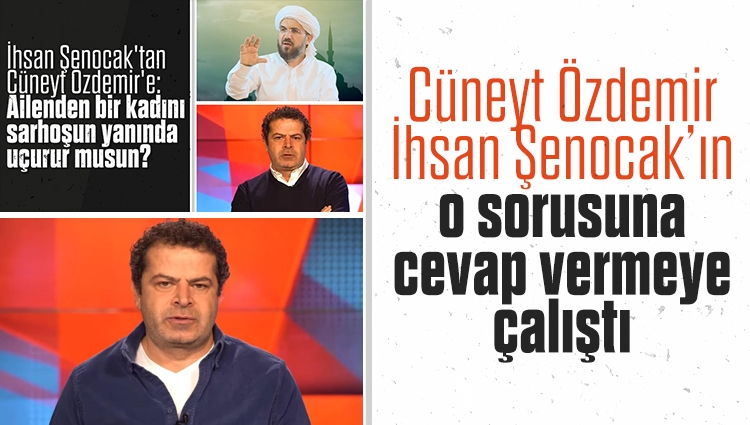 Cüneyt Özdemir İhsan Şenocak’ın o sorusuna cevap vermeye çalıştı