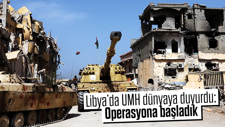 Libya’da UMH dünyaya duyurdu: Operasyona başladık