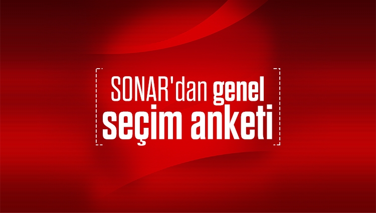 SONAR'dan genel seçim anketi