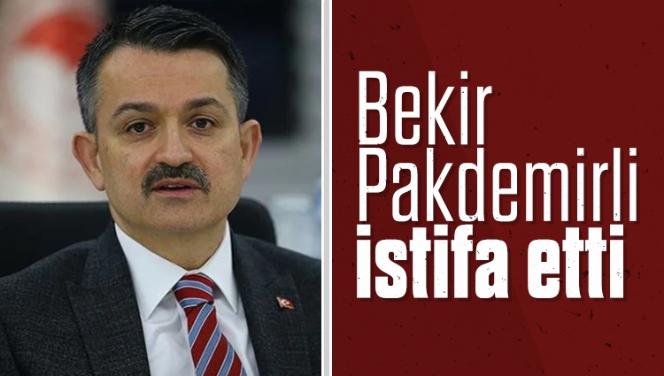 Tarım Bakanı Bekir Pakdemirli istifa etti. Yerine Vahit Kirişci atandı