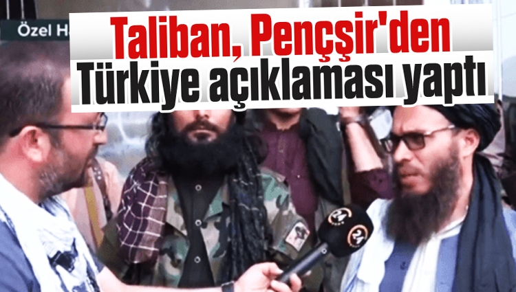 Taliban, Pençşir'den Türkiye açıklaması yaptı
