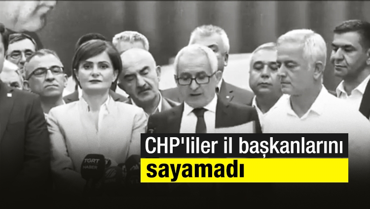 CHP'liler il başkanlarını sayamadı