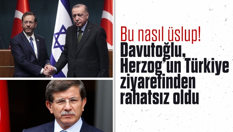 Davutoğlu, İsrail Cumhurbaşkanı'nın Türkiye ziyaretinden rahatsız