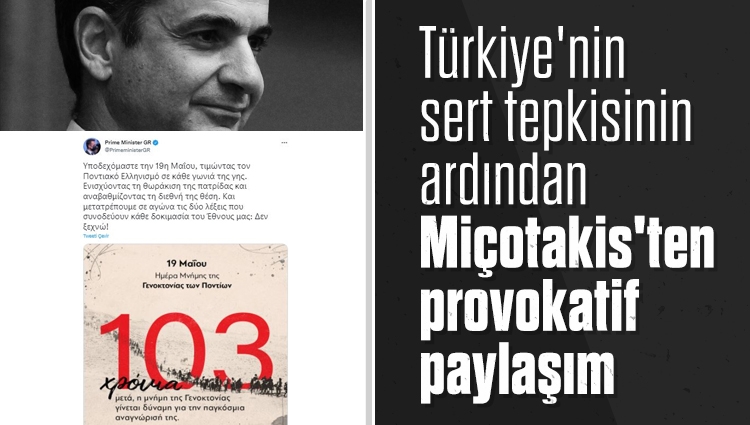 Türkiye'nin sert tepkisinin ardından Miçotakis'ten provokatif paylaşım