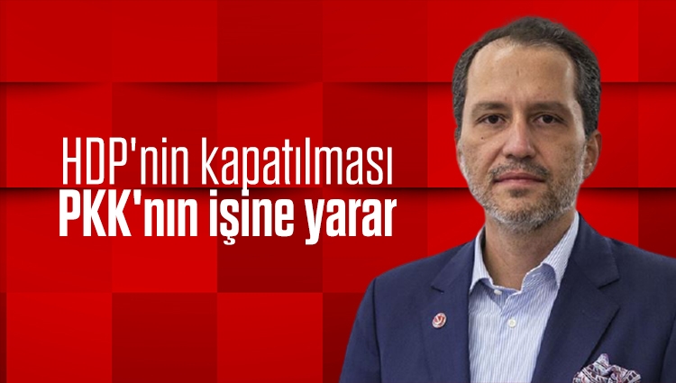 Fatih Erbakan: HDP'nin kapatılmasını PKK'nın işine yarar