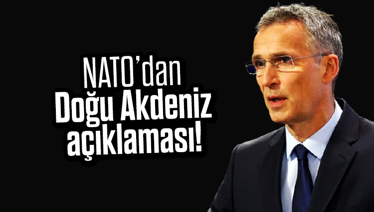 NATO’dan Doğu Akdeniz açıklaması!