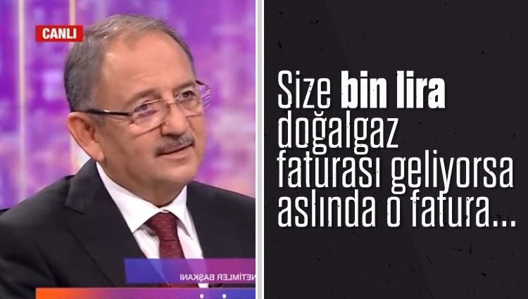 Mehmet Özhaseki, doğalgazda 1000 liralık bir doğalgaz faturasının aslında 4000 lira olduğunu, yüzde 75’ini devletin karşıladığını söyledi