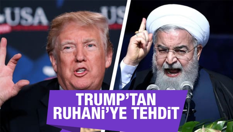 Trump'tan Ruhani'ye tehdit: Dikkat et