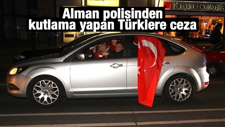 Alman polisinden kutlama yapan Türklere ceza