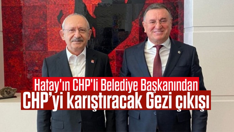 CHP’yi karıştıracak sözler: Gezi olayları...