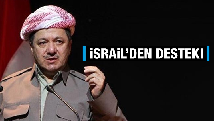 İsrail'den Barzani'ye 'bağımsız Kürdistan' desteği