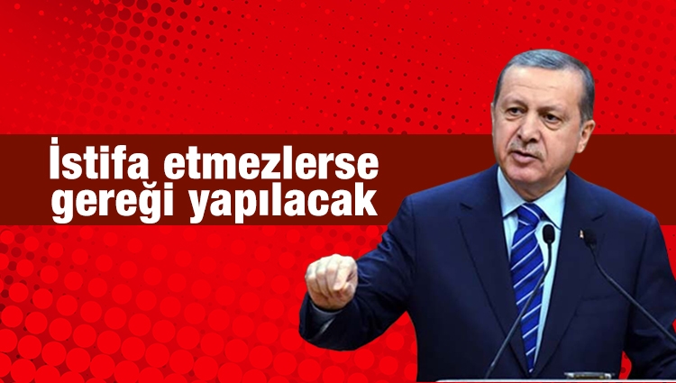 Erdoğan 3 belediye başkanının istifasını bekliyor