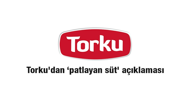 Torku'dan ‘patlayan süt' açıklaması 