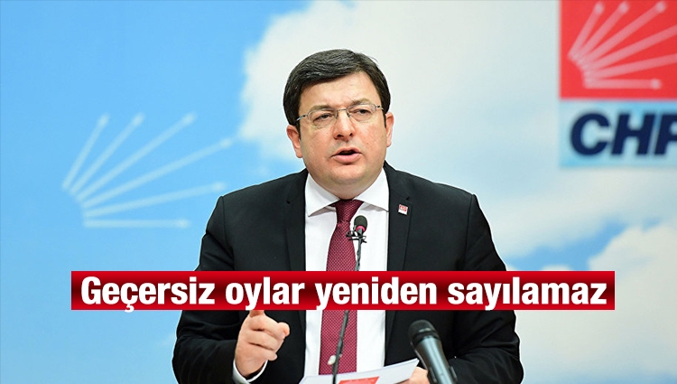 CHP Genel Başkan Yardımcısı Erkek: Geçersiz oylar yeniden sayılamaz