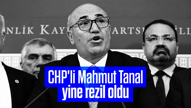 CHP'li Mahmut Tanal yine rezil oldu