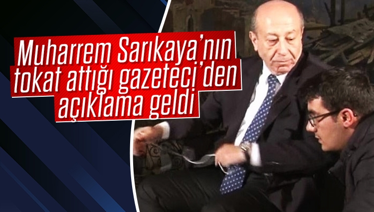 Muharrem Sarıkaya’nın tokat attığı gazeteci: 'Ankara'ya gel sana yemek ısmarlayayım' dedi