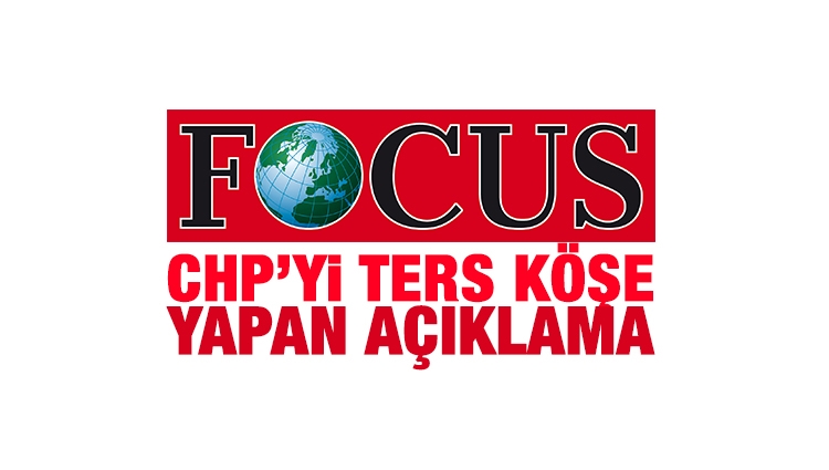 Focus dergisinden Kılıçdaroğlu açıklaması
