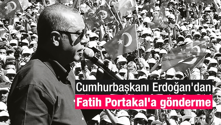Cumhurbaşkanı Erdoğan'dan Fatih Portakal'a gönderme