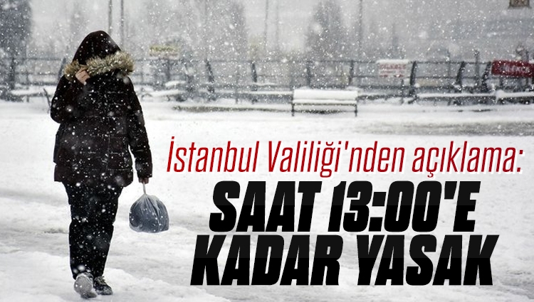 İstanbul Valiliği'nden açıklama: Özel araçlar ve şehirler arası yolcu otobüsleri saat 13:00'e kadar trafiğe çıkamayacak