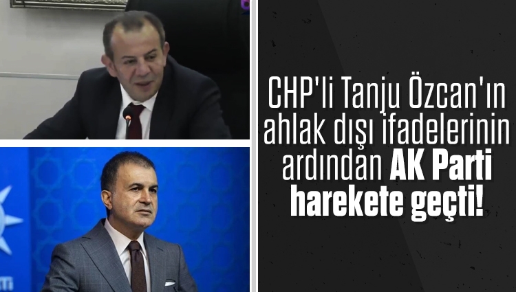 CHP'li Tanju Özcan'ın ahlak dışı ifadelerinin ardından AK Parti harekete geçti!