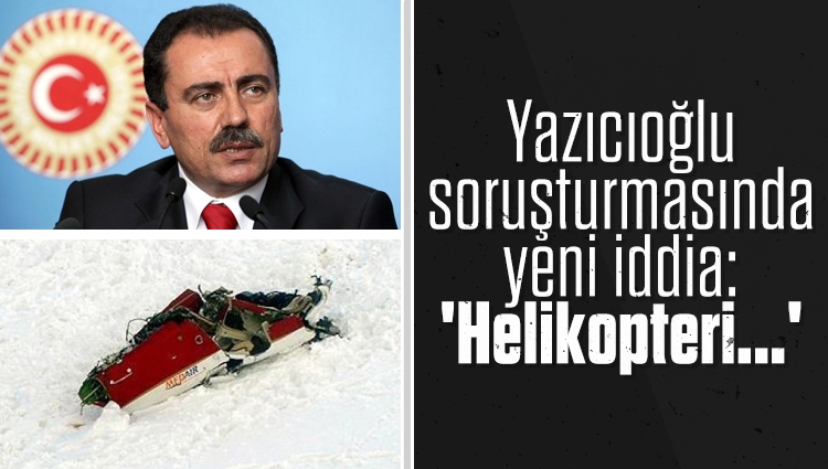 Yazıcıoğlu soruşturmasında yeni iddia: Helikopteri jet takip ediyordu
