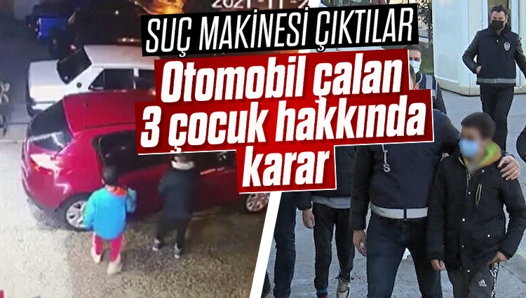 Ordu'dan çaldıkları otomobille İstanbul'da yakalanmışlardı: Üç çocuk hakkında karar