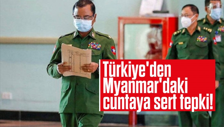 Türkiye'den Myanmar'daki cuntaya sert tepki! "Derhal durdurun"