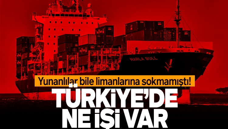 Yunanlılar bile limanlarına sokmamıştı! Bunun Türkiye'de ne işi var?