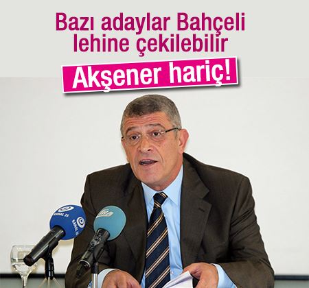 Dervişoğlu: Bazı adaylar Bahçeli'nin yararına yarıştan çekilebilir