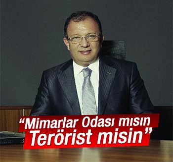 Ağaoğlu'nun CEO'su Mimarlar Odası'na terörist dedi