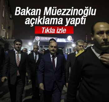 Sağlık Bakanı Müezzinoğlu saldırıyla ilgili açıklama yaptı