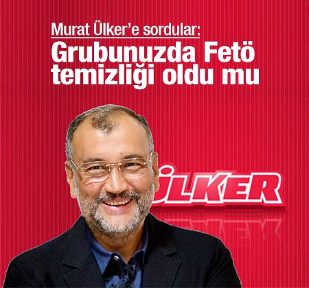 Murat Ülker'den FETÖ sorusuna cevap