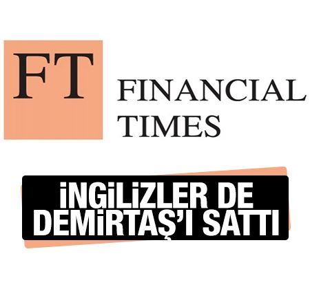Financial Times'tan Demirtaş'a eleştiriler
