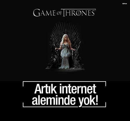 Game Of Thrones internette yayından kaldırıldı