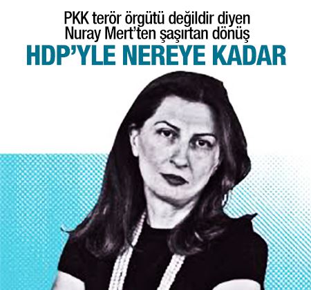 Nuray Mert çark etti: HDP'yle nereye kadar