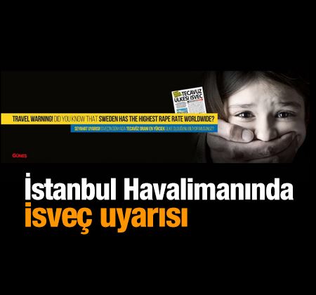 İstanbul havalimanında çarpıcı İsveç uyarıları