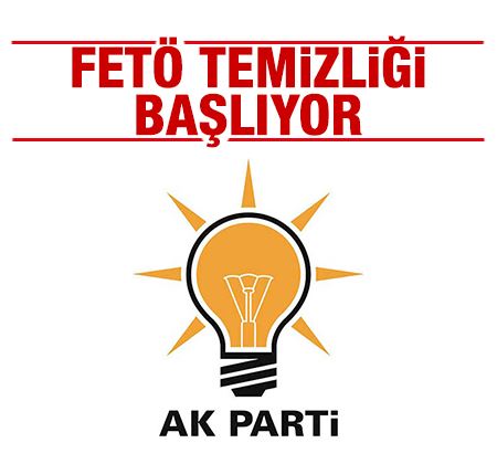 AK Parti'de FETÖ temizliği