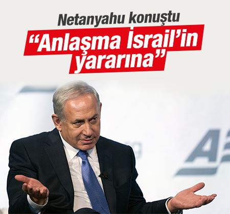 İsrail Başbakanı Binyamin Netanyahu'dan flaş Türkiye açıklaması