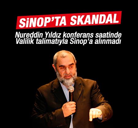 Nureddin Yıldız konferans saatinde Valilik talimatıyla Sinop'a alınmadı